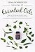 Miracles of Essential Oils: Essential Oils Recipe Book to Learn How to Make Your Own Essential Oils