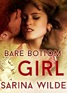 Bare Bottom Girl by Sarina Wilde