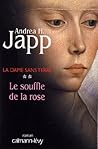 Le Souffle de la rose by Andrea H. Japp