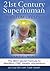 21st Century Superhuman - 2...