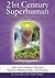 21st Century Superhuman-3: ...