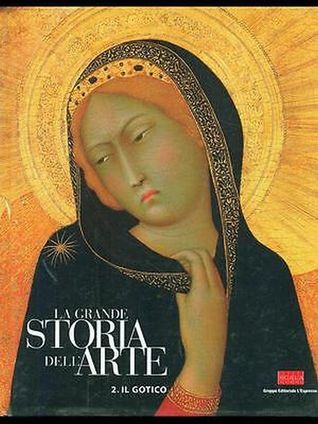 La Grande Storia dell'Arte. 2. Il Gotico (Hardcover)