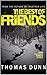The Best of Friends by Thomas Dunn