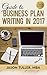 Quick Guide to Business Plan Writing: Learn how to write a plan that you can take straight to the bank!