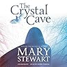 The Crystal Cave by Mary  Stewart
