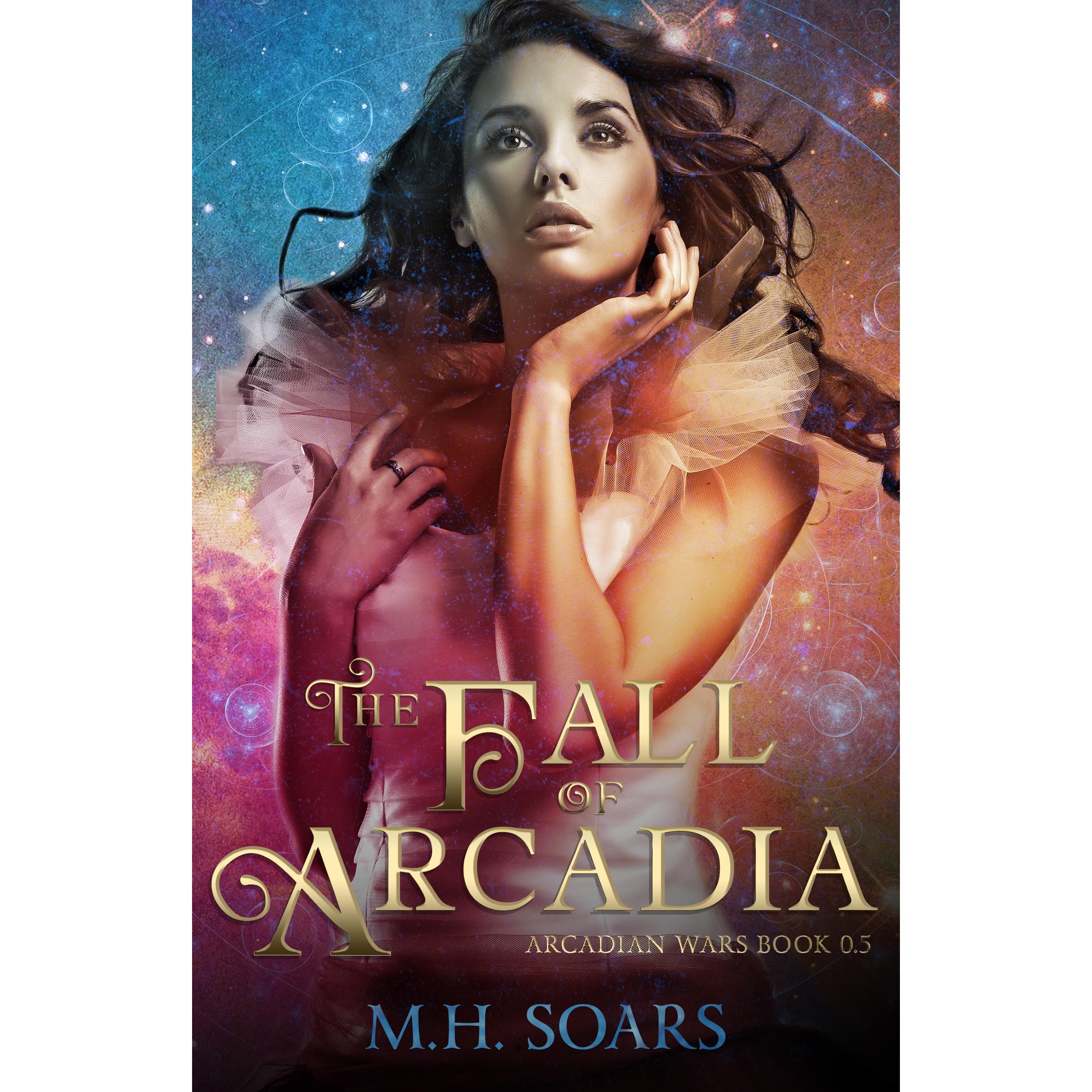 The Fall Of Arcadia Arcadian Wars 0 5 By M H Soars
