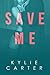 Save Me (A New Kind of Hell, #1)