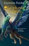 La pluma del grifo by Cornelia Funke