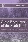 Close Encounters of the Sixth Kind: Intimate contacts with Gods, angels and demons Close Encounters of the Sixth Kind: Intimate contacts with Gods, angels and demons