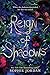 Reign of Shadows (Reign of Shadows, #1)