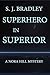 Superhero in Superior (Nora Hill Mystery #2)