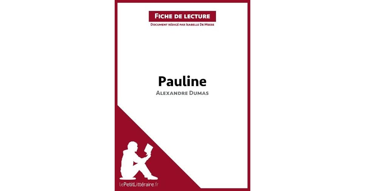 Pauline d'Alexandre Dumas (Fiche de lecture) Résumé complet et analyse détaillée de l'oeuvre by