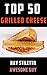 Ray Stiletto’s Top 50 Grilled Cheese Recipes: Gourmet Recipes and Professional Commentary to Make Your Grilled Cheese Sandwich Taste Amazing (Ray Stiletto Cookbooks Book 1)