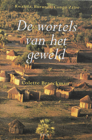 De wortels van het geweld: Rwanda, Burundi, Congo-Zaïre
