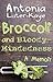 Broccoli and Bloody-Mindedness