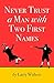Never Trust A Man With Two First Names (a novel of the American Revolution)