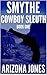 Smyth: Cowboy Sleuth: Ambush At Screaming Tunnel (Posse in the West Western Series Book 1)