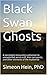 Black Swan Ghosts: A sociol...