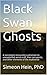 Black Swan Ghosts by Simeon Hein