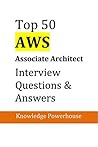 Top 50 AWS Associate Architect Interview Questions & Answers by Knowledge Powerhouse