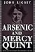 ARSENIC AND MERCY QUINT