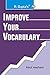 Improve Your Vocabulary