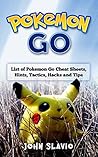 Pokemon Go: List of Pokemon Go Cheat Sheets, Hints, Tactics, Hacks and Tips
