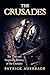 The Crusades: The True and ...