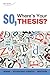 So, Where's Your Thesis?