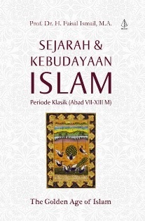 Sejarah dan Kebudayaan Islam (Periode Klasik Abad VII - XIII)