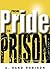 From Pride to Prison by A. Rand Robison