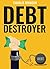 Debt Destroyer by Charlie Johnson