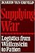 Supplying War: Logistics from Wallenstein to Patton