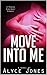 Move Into Me