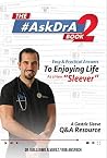 The #AskDrA Book 2: Easy & Practical Answers To Enjoying Life As A New Sleever The #AskDrA Book 2: Easy & Practical Answers To Enjoying Life As A New Sleever