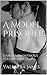 A Model Prisoner: Damsels Anonymous Volume 1 Part 5
