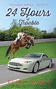 24 Hours of Trouble