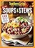SOUTHERN LIVING Best Soups & Stews: 112 Hearty One-Pot Meals