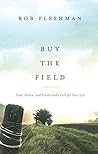 Book cover for Buy the Field: Find, Follow, and Finish God’s Call for Your Life