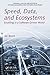 Speed, Data, and Ecosystems...
