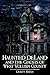 Haunted DeLand and the Ghosts of West Volusia County (Haunted America)