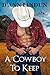 A Cowboy To Keep (Black Mountain Series Book 1)