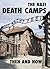 The Nazi Death Camps: Then and Now
