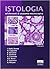 Istologia ed elementi di anatomia microscopica