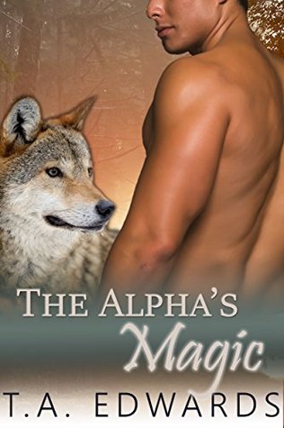 The Alpha's Magic: (A M/M shifter romance)