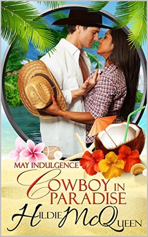 Cowboy in Paradise: A May Indulgence (Indulgences, #6)