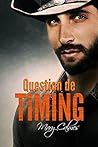 Question de timing (Dans les temps t. 3) by Mary Calmes