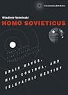 Homo Sovieticus by Wladimir Velminski Homo Sovieticus by Wladimir Velminski