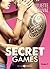 Secret Games - 3 (French Edition)