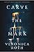 Carve the Mark (Carve the M...